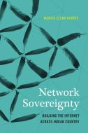 Network Sovereignty di Marisa Elena Duarte edito da University of Washington Press
