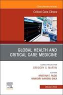 Global Health and Critical Care Medicine, an Issue of Critical Care Clinics: Volume 38-4 edito da ELSEVIER