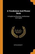A Vocabulary And Phrase Book di Bennett Cephas Bennett edito da Franklin Classics