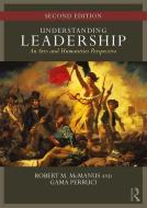Understanding Leadership di Robert M McManus, Gamaliel Perruci edito da Taylor & Francis Ltd