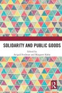 Solidarity And Public Goods edito da Taylor & Francis Ltd