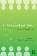 A Networked Self di Zizi Papacharissi edito da Routledge