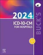 Buck's 2024 ICD-10-CM for Hospitals di Elsevier edito da ELSEVIER
