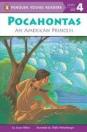 Pocahontas: An American Princess di Joyce Milton edito da GROSSET DUNLAP