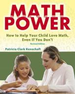Math Power: How to Help Your Child Love Math, Even If You Don't di Patricia Clark Kenschaft edito da DOVER PUBN INC