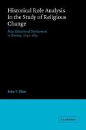 Historical Role Analysis in the Study of Religious Change di John T. Flint edito da Cambridge University Press