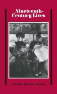 Nineteenth-Century Lives di Jerome Hamilton Buckley edito da Cambridge University Press