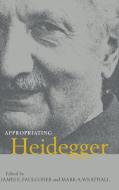 Appropriating Heidegger edito da Cambridge University Press