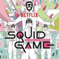 Squid Game: The Official Coloring Book di Netflix edito da RANDOM HOUSE WORLDS