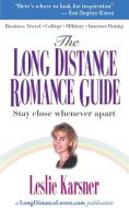 The Long Distance Romance Guide di Leslie Karsner edito da iUniverse