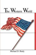 Western World di Michael D. Healy edito da AUTHORHOUSE