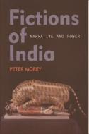 Fictions of India di Peter Morey edito da Edinburgh University Press