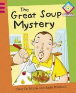 The Great Soup Mystery di Clare De Marco edito da Hachette Children\'s Books