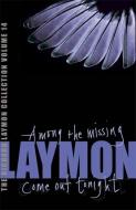 The Richard Laymon Collection Volume 14: Among the Missing & Come Out Tonight di Richard Laymon edito da Headline Publishing Group