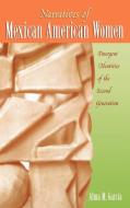 Narratives of Mexican American Women di Alma M. Garcia, Alma M. Garc'a edito da Altamira Press