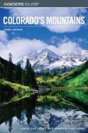 Insiders' Guide To Colorado's Mountains, 3rd di Linda Castrone, Jim Castrone edito da Rowman & Littlefield