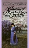 Kilmeny of the Orchard di L. M. Montgomery edito da SEAL BOOKS