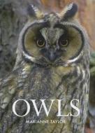 Owls di Marianne Taylor edito da CORNELL UNIV PR