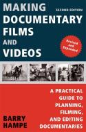 Making Documentary Films and Videos: A Practical Guide to Planning, Filming, and Editing Documentaries di Barry Hampe edito da HENRY HOLT