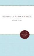Housing America's Poor edito da UNIV OF NORTH CAROLINA PR