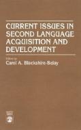 Current Issues in Second Language Acquisition and Development di Carol A. Blackshire-Belay edito da UPA