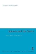 Spinoza and the Stoics: Power, Politics and the Passions di Firmin Debrabander edito da CONTINNUUM 3PL