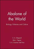Abalone of the World di S. A. Shepard edito da Wiley-Blackwell