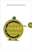 Chronicle In Stone di Ismail Kadare edito da Canongate Books Ltd
