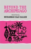 Beyond the Archipelago di Muhammad H. Salleh edito da Ohio University Press