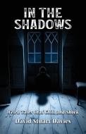 In The Shadows di David Stuart Davies edito da Night Shift Books