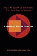 International Research Forum 2006 di Lutz Heuser, Claudia Alsdorf, Dan Woods edito da EVOLVED TECHNOLOGIST