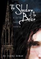 The Shadow of the Bear di Regina Doman edito da Regina Doman