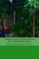 Indonesian & Javanese for Professionals di Galang Lufityanto edito da LIGHTNING SOURCE INC