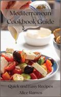 Mediterranean Cookbook Guide di Ramos Alice Ramos edito da Arnao