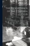 The Proceedings of the Charaka Club; 1, (1902) edito da LIGHTNING SOURCE INC