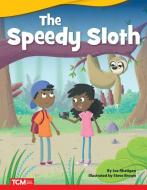 The Speedy Sloth di Joe Rhatigan edito da TEACHER CREATED MATERIALS
