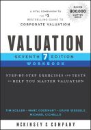 Valuation Workbook: Step-By-Step Exercises and Tests to Help You Master Valuation di Mckinsey & Company Inc edito da WILEY