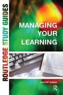 Managing Your Learning di Geoffrey Squires edito da Taylor & Francis Ltd