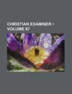 Christian Examiner (volume 67) di Books Group edito da General Books Llc