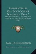 Arsberattelse Om Zoologiens Framsteg, Part 2: Under Aren 1845 Och 1846 Till Kongl. Vetenskaps-Akademien (1847) di Karl Henrik Boheman edito da Kessinger Publishing