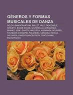 G Neros Y Formas Musicales De Danza: Pol di Fuente Wikipedia edito da Books LLC, Wiki Series