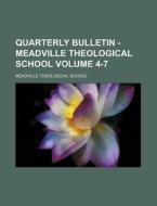 Quarterly Bulletin - Meadville Theological School Volume 4-7 di Meadville Theological School edito da Rarebooksclub.com