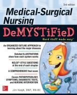Medical-Surgical Nursing Demystified, Third Edition di Jim Keogh edito da McGraw-Hill Education