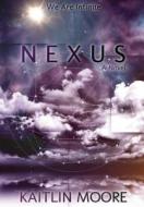 Nexus (hardcover) di Kaitlin Moore edito da Lulu.com