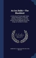 An Lon Dubh = The Blackbird di Jamieson R D, Malcolm MacFarlane edito da Sagwan Press