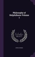 Philosophy Of Helpfullness Volume 1 di Pryns Hopkins edito da Palala Press