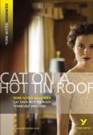 Cat on a Hot Tin Roof: York Notes Advanced di T. Williams edito da Pearson Education Limited