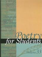 Poetry for Students, Volume 33: Presenting Analysis, Context, and Criticism on Commonly Studied Poetry edito da GALE CENGAGE REFERENCE