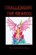 Challenging the Dragon di Jim Haverlock edito da Booksurge Publishing