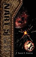 Nart 5 And The War With Jupiter di Daniel Hineline, R. edito da Publishamerica